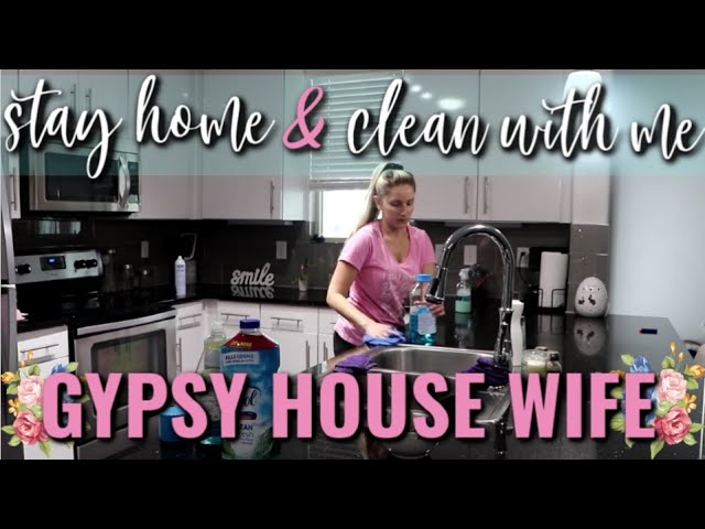 GYPSY HOUSE WIFE STAY HOME & CLEAN WITH ME | CLEANING ROUTINE SPRING 2020 | #stayhome #withme