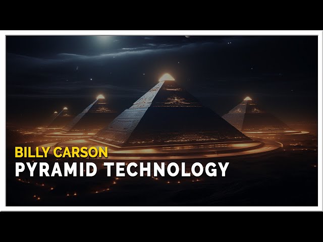 Billy Carson - Pyramid Technologies, Power Generation & Ancient Astral Events
