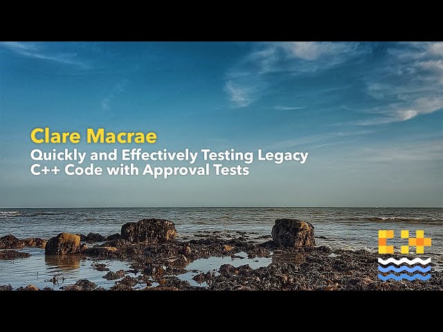 Quickly and Effectively Testing Legacy C++ Code with Approval Tests - Clare Macrae [C++ on Sea 2020]