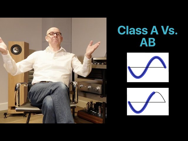 Class 'A' vs 'AB' amplifiers: The search for a perfect soundstage and an emotional connection