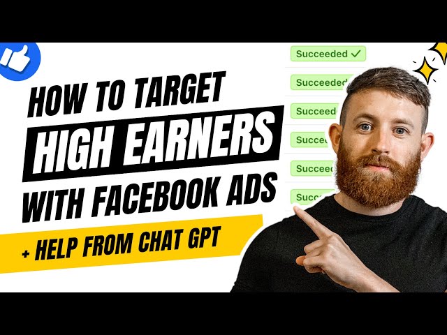 7 Ways To Target High Earners on Facebook Ads (+Chat GPT)