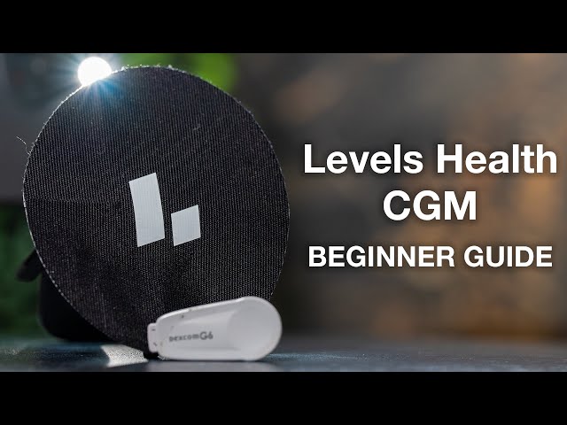 Levels Health CGM: Ultimate Beginner’s Guide