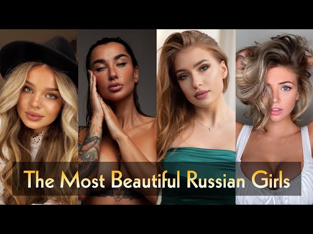 The Most Beautiful Russian Girls