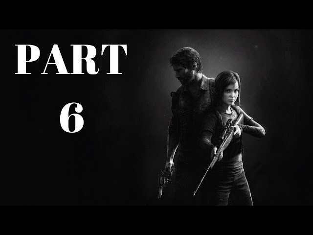 The Last of Us Remastered PS4 Pro - Walkthrough PART 6 - Ellie's First Kill