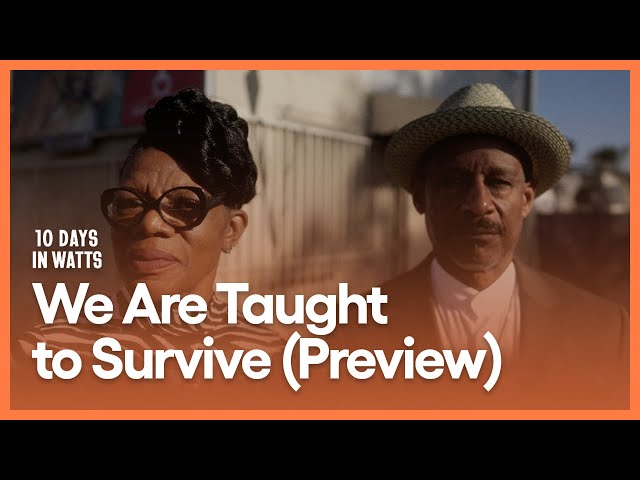 We Are Taught to Survive (Preview) | 10 Days in Watts |  Season 1, Episode 2 | KCET