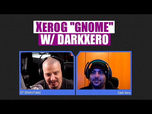 Talking XeroG (XeroLinux GNOME) With DarkXero