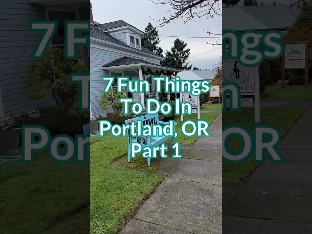 7 Things To Do In Portland, Oregon!