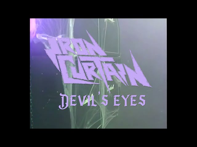 Iron Curtain - Devil's Eyes (Official Video)