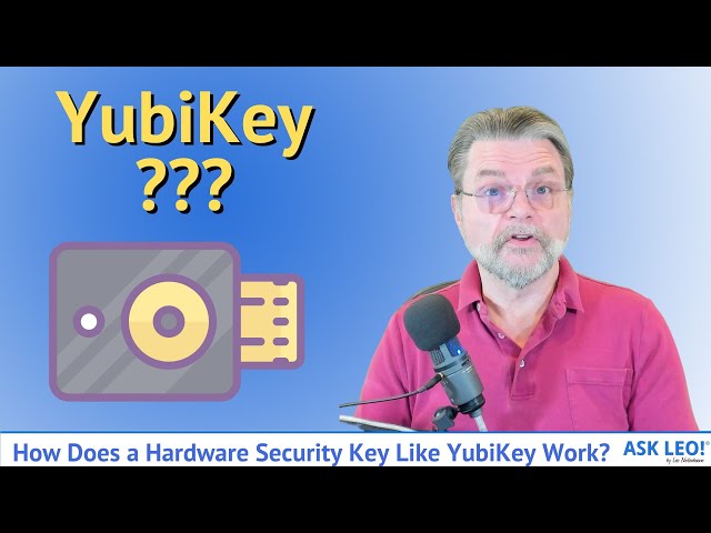 How Does a Hardware Security Key Like YubiKey Work?