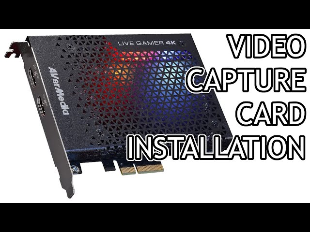 AVerMedia Live Gamer 4K Video Capture Card Installation