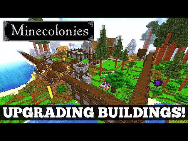 Minecolonies Town Development - Upgrading Buildings! #17