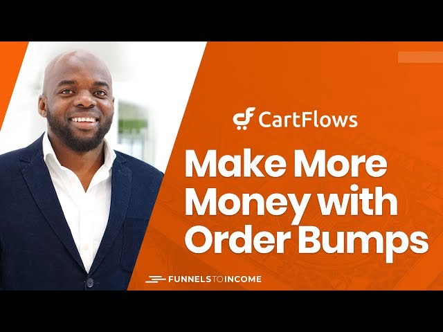 Sales funnel builder - How to make more money with order bumps - Cartflows Tutorial