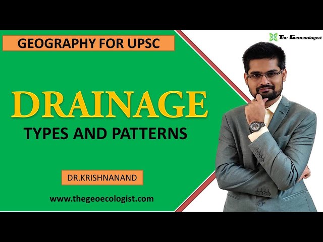 Drainage Types and Patterns| By Dr.Krishnanand