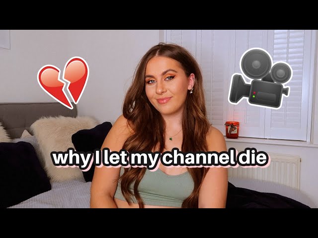 Why I Let My Channel Die... an honest chat