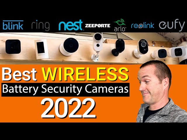 Top 4 Wireless Battery Powered Security Cameras 2022.