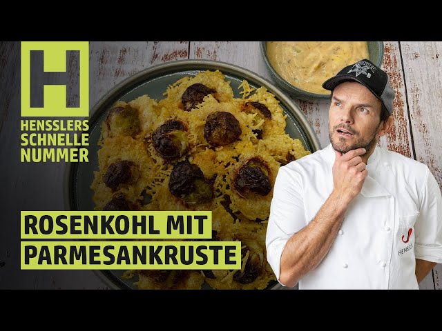 Schnelles Rosenkohl mit Parmesankruste Rezept von Steffen Henssler