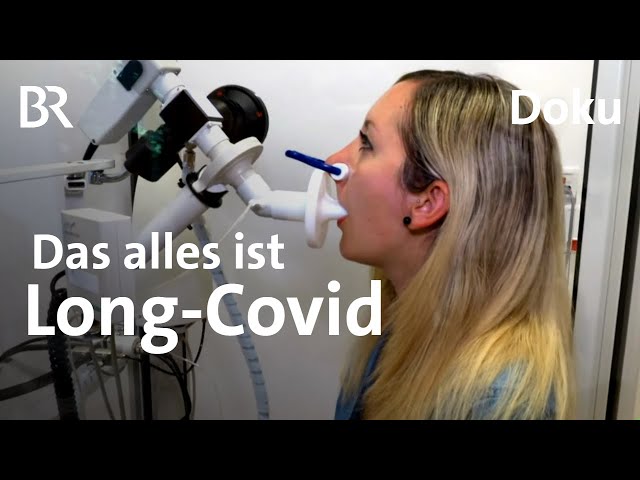 Long-Covid - Genesen, nicht gesund: Corona und die Langzeitfolgen | Corona | Doku | BR