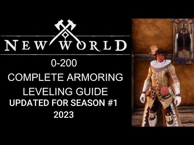 New World Armoring Leveling guide! 0-200 Fast and Efficiently! Updated for Season 1 2023!
