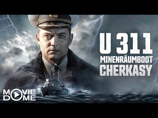 U-311 - Minenräumboot Cherkasy - Ganzen Film kostenlos in HD schauen bei Moviedome