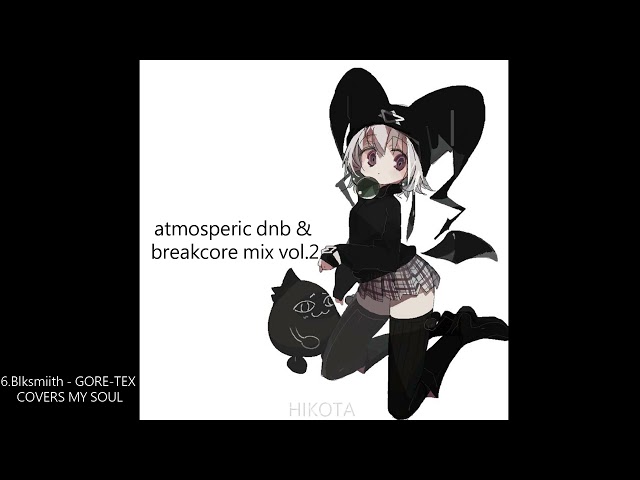 Atmospheric dnb & breakcore mix vol.2
