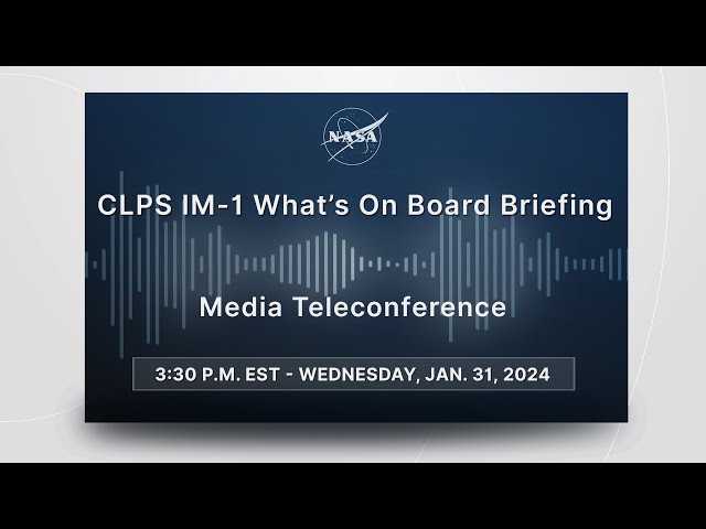 CLPS IM-1 What’s On Board Briefing  (Jan. 31, 2024)