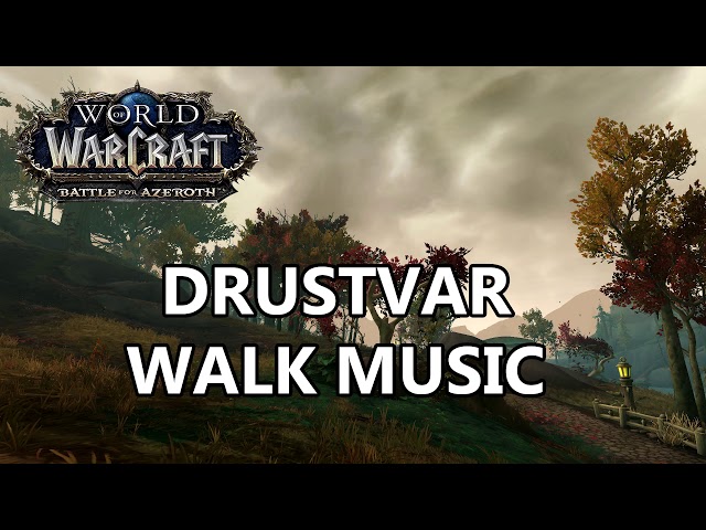 Drustvar Walk Music - Battle for Azeroth Music