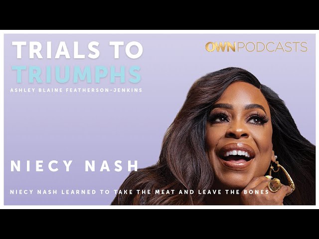 Claws Actress Niecy Nash | Trials To Triumphs | OWN Podcasts