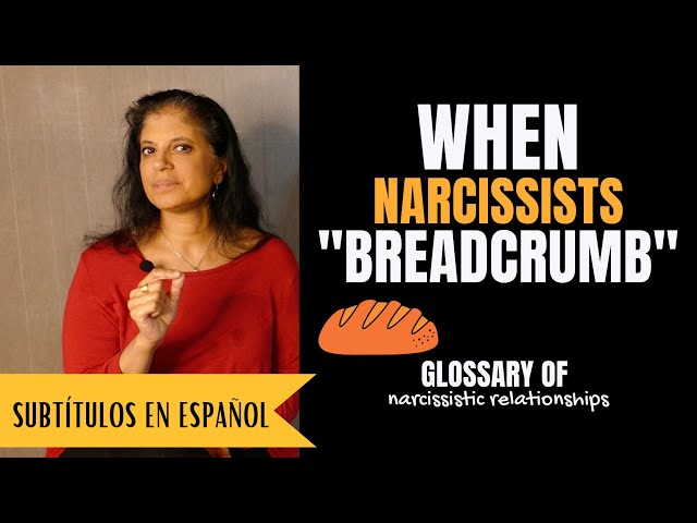 What is "breadcrumbing"? (Glossary of Narcissistic Relationships)
