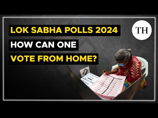 What is the vote-from-home facility and who can apply? | Lok Sabha polls 2024