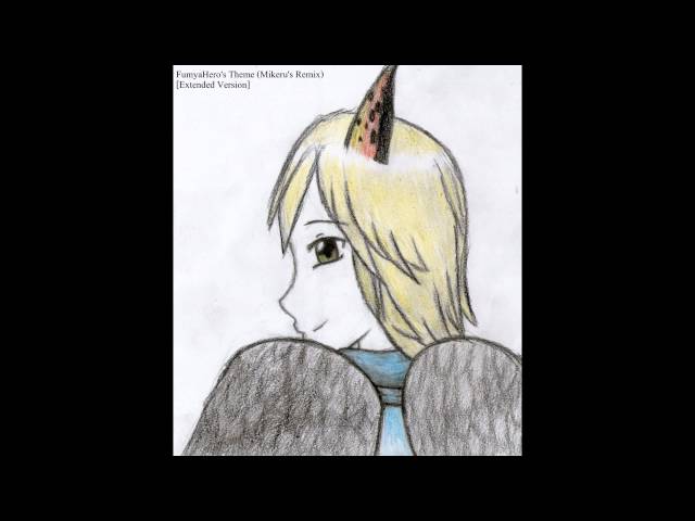 FumyaHero's Theme (Mikeru's Remix) [Extended version]