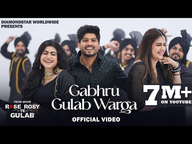 Gabru Gulab Warga: Gurnam Bhullar | Maahi Sharma | Pranjal Dahiya | Diamondstar Worldwide