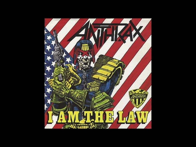 I Am The Law - Anthrax - Single Edit