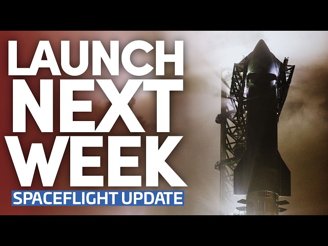 SpaceX Sets A Starship Flight 3 Date | This Week In Spaceflight