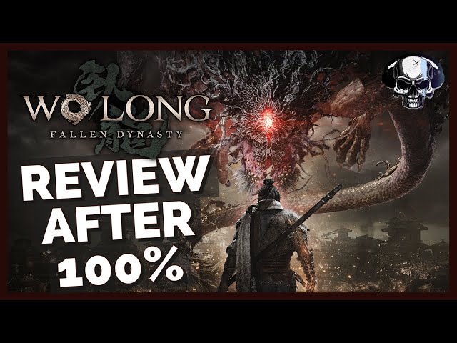 Wo Long: Fallen Dynasty - Review After 100%