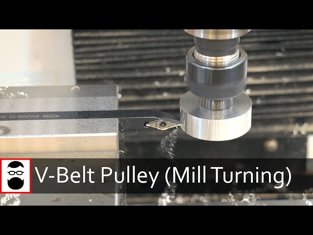 From Start to Part:  V-Belt Pulley (Mill Turning)
