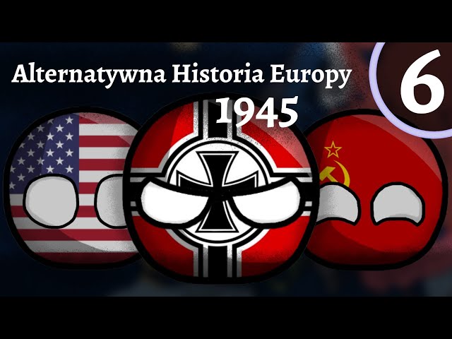 Alternatywna Historia Europy 1945 #6 - Prawda