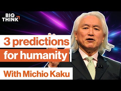 Michio Kaku: 3 mind-blowing predictions about the future | Big Think