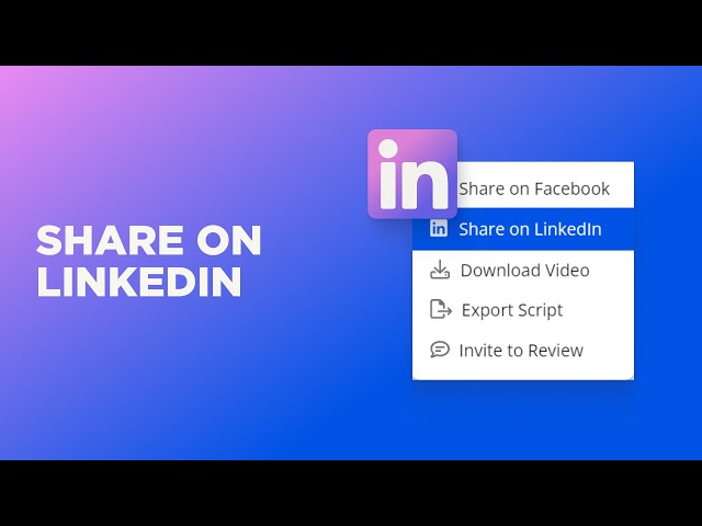 Share to LinkedIn - Great connections start with video!