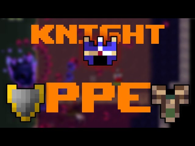 The Exalted Knight PPE Part 1