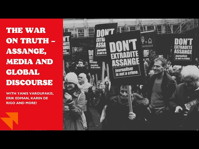 E93: The war on truth – Julian Assange, media and global discourse, with Yanis Varoufakis and more!