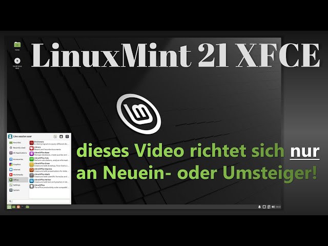 Linux Mint 21 XFCE - das ist ein Video für Neueinsteiger