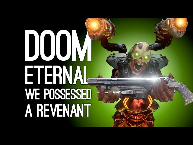Doom Eternal Revenant Possession! Let's Play New Doom Eternal Gameplay - MAXIMUM AGGRESSION