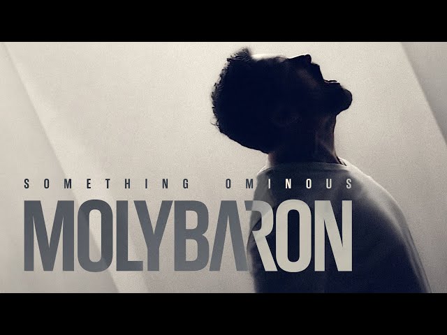 MOLYBARON - Something Ominous (OFFICIAL VIDEO)