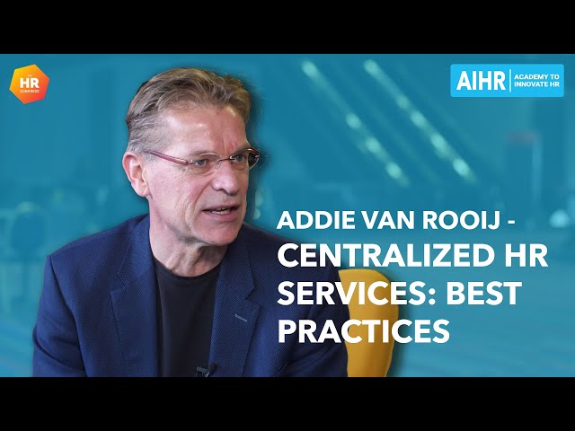 Centralized HR Services: Best Practices | Addie Van Rooij