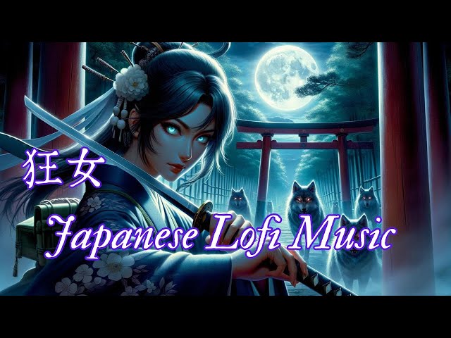 ［Japanese Lofi Music］-Japanese Lofi Music The Madwoman's Edition
