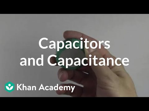 Capacitors and capacitance | Circuits | Physics | Khan Academy