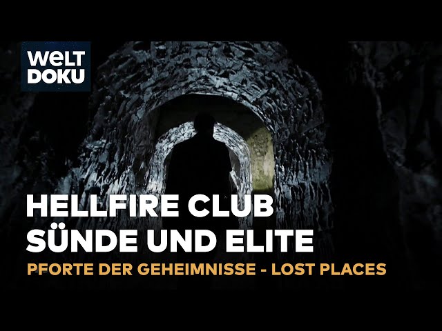 LOST PLACES: GEHEIMNISSE DES "HELLFIRE CLUBS" - Von Elite-Ritualen und Skandalen! | WELT Doku