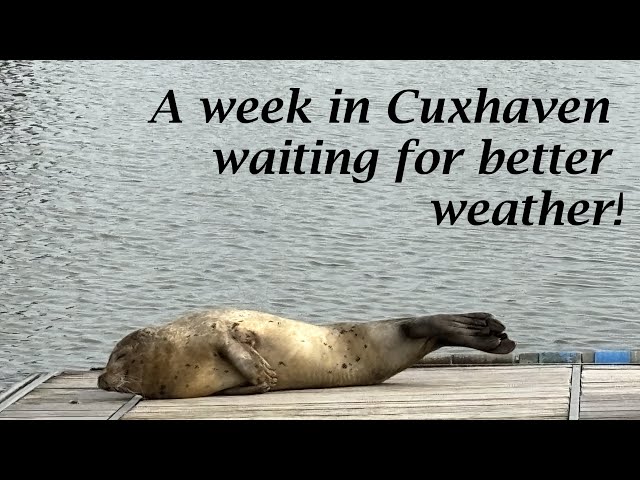 Echo the Dream EP 095 A Week in Cuxhaven waiting for better weather.