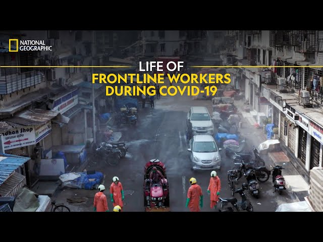 Life of Frontline Workers During Covid-19 | Lockdown: India Fights Coronavirus | National Geographic