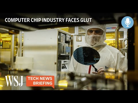 Semiconductor Companies Now Face an Oversupply. What Happened? | Tech News Briefing Podcast | WSJ